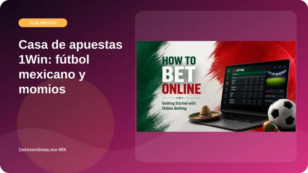 Casa de apuestas 1Win: fútbol mexicano y momios illustration