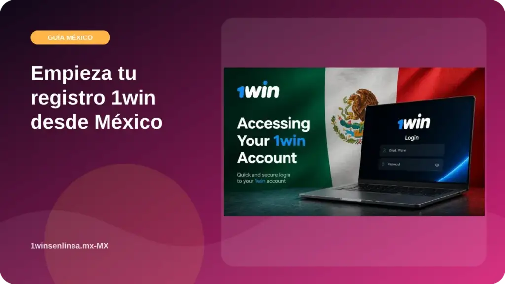 Empieza tu registro 1win desde México illustration